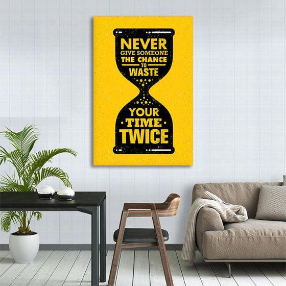 Never Waste Your Time Canvas Wall Art Decor
