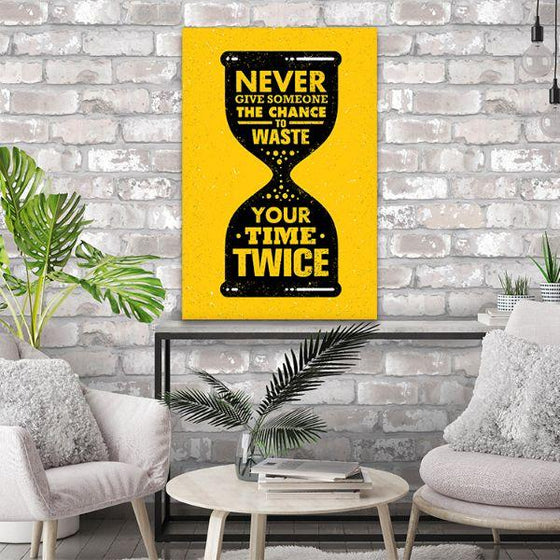 Never Waste Your Time Canvas Wall Art Print