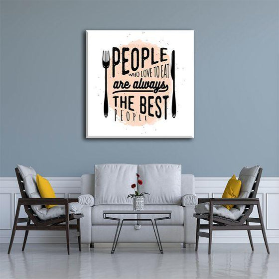 People Who Love To Eat Quote Canvas Wall Art Living Room