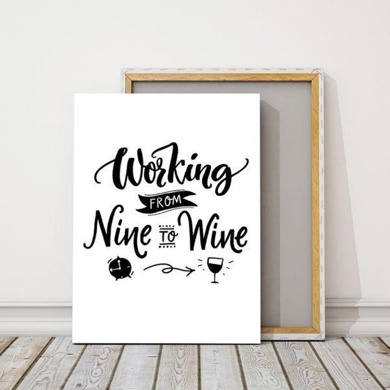 Working To Wine Quote Canvas Wall Art Print